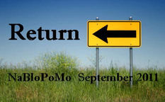 NaBloPoMo September: RETURN